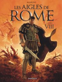 Les aigles de Rome T8, bd chez Dargaud de Marini