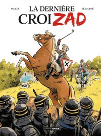La Dernière CroiZAD, bd chez Bamboo de Pelaez, Sejourne