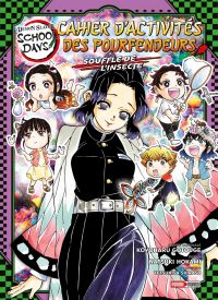  Demon slayer School days - Cahier d’activités des Pourfendeurs T4 : Le souffle de l’insecte (0), manga chez Panini Comics de Hokami, Gotouge