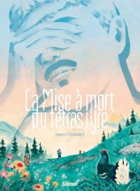La Mise à mort du tétras lyre, bd chez Glénat de Combet