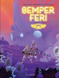  Semper Feri T2 : Planète Virus (0), bd chez Le Lombard de El diablo, Thonon