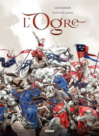 L'Ogre T1, bd chez Glénat de Dufaux, Landa