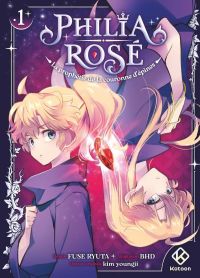  Philia Rosé : La prophétie de la couronne d'épines T1, manga chez Kotoon de Kim, BHD, Fuse
