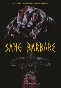 Sang barbare , comics chez Graph Zeppelin de El Torres, Bocardo, Martinez