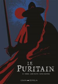 Le Puritain, comics chez Graph Zeppelin de El Torres, Infante, Martinez