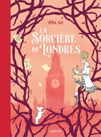 La Sorcière de Londres, bd chez Sarbacane de Six
