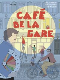 Café de la gare, bd chez Sarbacane de Vermersch, Vermot, Pollosson