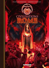  Civilisations T3 : Rome (0), bd chez Delcourt de Richemond, Ferniani, Gonzalbo