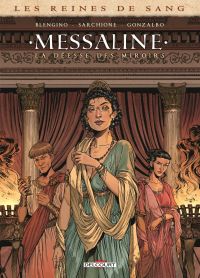  Reines de sang - Messaline T1 : La Déesse des miroirs (0), bd chez Delcourt de Blengino, Sarchione, Gonzalbo
