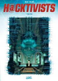  H@cktivists T3 : Dark Train (0), bd chez Soleil de Bollée, Holland, Rocha