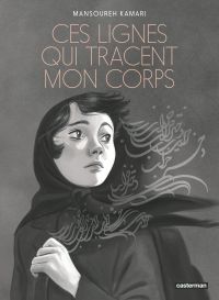 Ces Lignes qui tracent mon corps, bd chez Casterman de Kamari