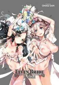 Elven Bride: Rebridal, manga chez Hot manga de Ohagi San