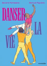 Danser la vie, bd chez Marabout de Tomasella, Figuière