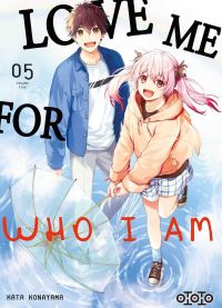  Love me for who I am T5, manga chez Ototo de Konayama
