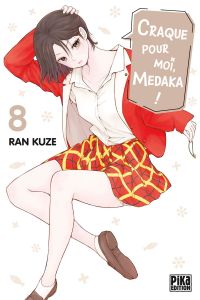  Craque pour moi, Medaka ! T8, manga chez Pika de Kuze