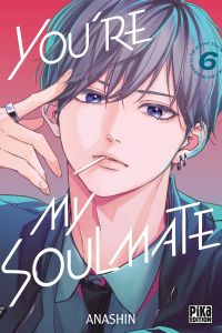 You’re my soulmate T6, manga chez Pika de Anashin
