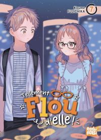  Tellement flou d’elle ! T7, manga chez Nobi Nobi! de Fujichika
