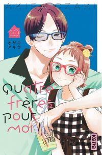  Quatre frères pour moi ! T10, manga chez Kana de Ozaki