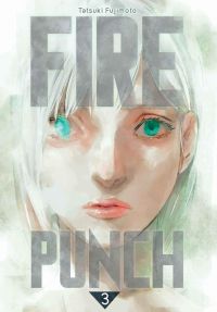  Fire Punch T3, manga chez Crunchyroll de Fujimoto