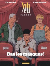 XIII Parody : Bas les masques ! (0), bd chez Dargaud de Van Hamme, Xavier, Tatti