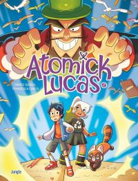  Atomick Lucas T2 : Des vœux plein le ventre (0), bd chez Jungle de Pirate sourcil, Carita