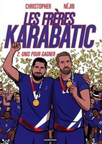Les Frères Karabatic T2 : Unis pour gagner (0), bd chez Casterman de Belhadj Kacem , Christopher
