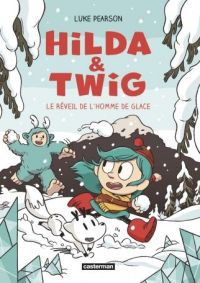 Hilda et Twig T2 : Le Réveil de l'Homme de glace (0), comics chez Casterman de Pearson