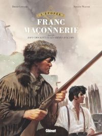 L'Épopée de la franc-maçonnerie T13 : Les frères d'Alamo (0), bd chez Glénat de Convard, Wagner, Césano, Grella