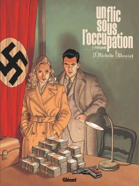 Un Flic sous l'occupation T1 : Profit garanti (0), bd chez Glénat de Richelle, Beuriot, Ralenti