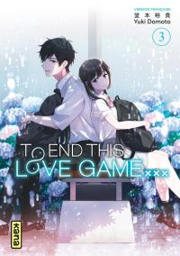  To end this love game T3, manga chez Kana de Dômoto