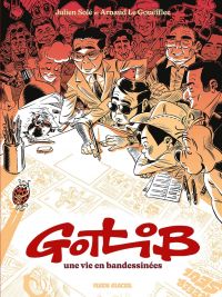 Gotlib une vie en bandessinées, bd chez Fluide Glacial de Le Gouëfflec, Solé, Sauvêtre