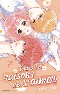  Toutes les raisons de s’aimer T7, manga chez Akata de Hiro
