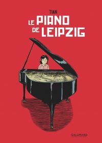 Le Piano de Leipzig, bd chez Gallimard de Tian