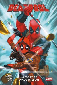  Deadpool T2 : La mort de Wade Wilson (0), comics chez Panini Comics de Ziglar, Quasarano, Antonio, Di Vito, Guru efx, Clarke