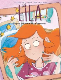  Lila T9 : Un peu, beaucoup, passionnément ! (0), bd chez Delcourt de de la Croix, Dal Zovo
