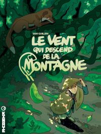 Le Vent qui descend de la montagne T1, bd chez Kinaye de Guillem