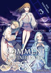  Comment en finir avec son ex T3, manga chez Akata de Yoneshiro