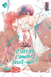  C'est de l'amour, crois-moi ! T3, manga chez Kana de Fujimomo