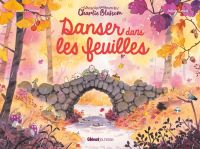 Les Petits bonheurs de Charlie Blossom T4 : Danser dans les feuilles (0), bd chez Glénat de Osscini, Arnal