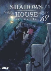  Shadows house T18, manga chez Glénat de So-ma-to