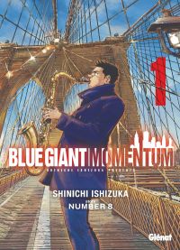  Blue giant momentum T1, manga chez Glénat de Ishizuka