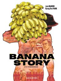  Banana story T1 : L'ascension (0), bd chez Rue de Sèvres de Manini, Park