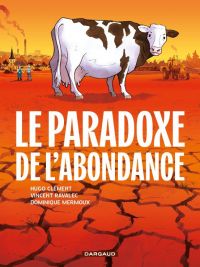 Le Paradoxe de l'abondance, bd chez Dargaud de Ravalec, Clément, Mermoux