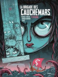 La brigade des cauchemars T9 : Elisa (0), bd chez Jungle de Thilliez, Yomgui, Drac