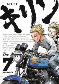  Kirin - The Happy Ridder Speedway T7, manga chez Kasaï Editions de Harumoto