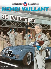 Henri Vaillant : Une vie de défis (0), bd chez Graton de Bourgne, Stassi, Lelorrain