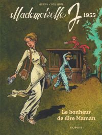  Mademoiselle J. T4 : Le bonheur de dire Maman (0), bd chez Dupuis de Sente, Verron, Rabarot