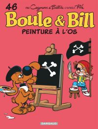  Boule et Bill T46 : Peinture à l'os (0), bd chez Dargaud de Cazenove, Bastide