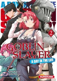  Goblin slayer - A day in the life T2, manga chez Kurokawa de Kagyu, Matsuse, Kannatuki