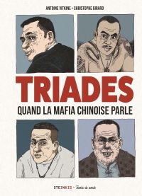Triades : Quand la mafia chinoise parle (0), bd chez Steinkis de Vitkine, Girard, Qi